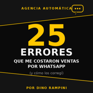 25 ERRORES QUE ME COSTARON VENTAS POR WHATSAPP